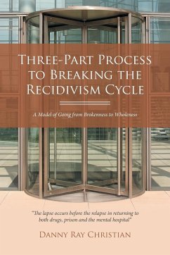 Three-Part Process to Breaking the Recidivism Cycle - Christian, Danny Ray
