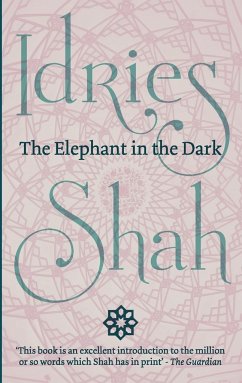 The Elephant in the Dark - Shah, Idries