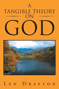 A TANGIBLE THEORY ON GOD - Drayton, Len