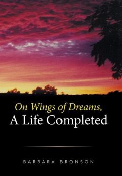 ON WINGS OF DREAMS, A LIFE COMPLETED - Bronson, Barbara