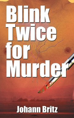Blink Twice for Murder - Britz, Johann