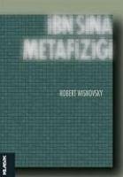 Ibn Sina Metafizigi Kaynaklari ve Gelisimi - Wisnovsky, Robert