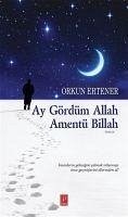 Ay Gördüm Allah Amentü Billah - Ertener, Orkun