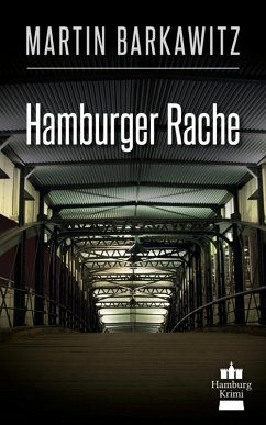 Hamburger Rache / SoKo Hamburg - Ein Fall für Heike Stein Bd.10 (eBook, ePUB) - Barkawitz, Martin