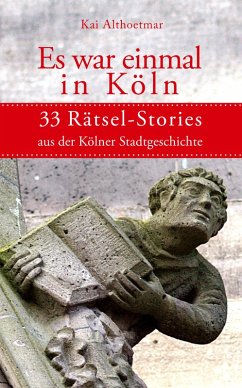 Es war einmal in Köln (eBook, ePUB) - Althoetmar, Kai