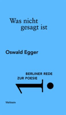 Was nicht gesagt ist - Egger, Oswald