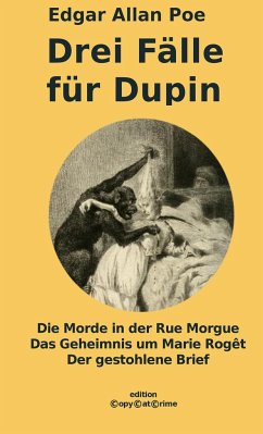 Drei Fälle für Dupin - Poe, Edgar Allan