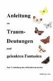 Anleitung zu Traumdeutungen und gelenkten Fantasien