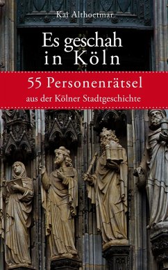 Es geschah in Köln (eBook, ePUB) - Althoetmar, Kai