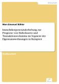 Immobilienpotenzialerhebung zur Prognose von Haltedauern und Transaktionsvolumina im Segment der Eigentumswohnungen in Kempten (eBook, PDF)