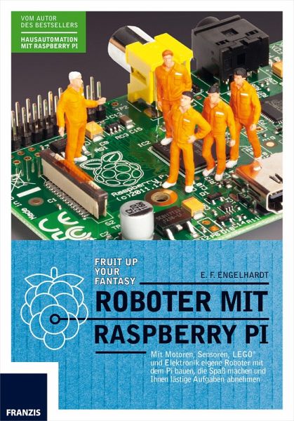Roboter mit Raspberry Pi (eBook, PDF) von E. F. Engelhardt - Portofrei bei  bücher.de