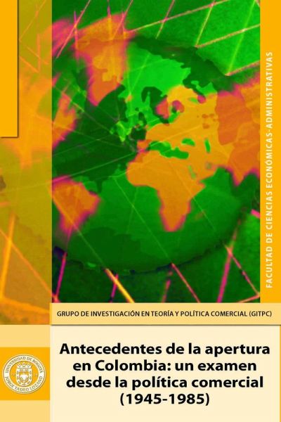 Antecedentes de la apertura en Colombia (eBook, PDF)