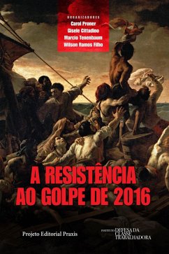 A resistência ao Golpe de 2016 (eBook, ePUB) Cover A resistência ao Golpe de 2016 (eBook, ePUB)