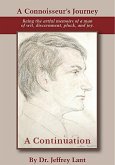 A Connoisseur's Journey: Being the artful memoirs of a man of wit, discernment, pluck, and joy. A Continuation. (eBook, ePUB)