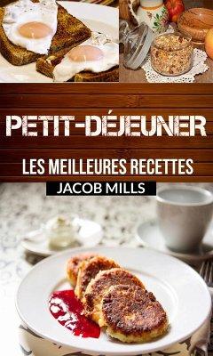 Cover Petit-déjeuner : les meilleures recettes ! (eBook, ePUB)