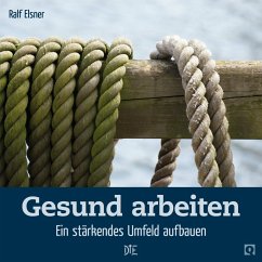 Gesund arbeiten (eBook, ePUB) - Elsner, Ralf