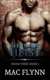 Shadow Heist: Blood Thief #3 (Alpha Billionaire Vampire Romance) (eBook, ePUB)