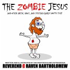 THE ZOMBIE JESUS AND OTHER GREEN, GROSS AND SPECTACULARLY SNOTTY STUFF (eBook, ePUB)