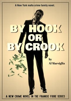 By Hook or By Crook (Frankie Fiore series, #2) (eBook, ePUB) - Marsiglia, Al