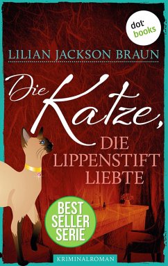Die Katze, die Lippenstift liebte / Die Katze Bd.10 (eBook, ePUB) - Braun, Lilian Jackson