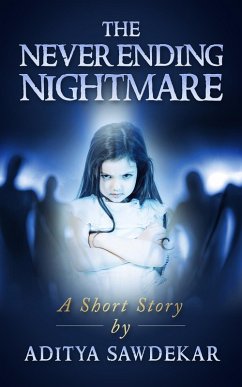 The Never Ending Nightmare (eBook, ePUB) - Sawdekar, Aditya