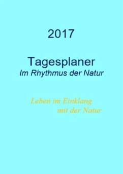 Tagesplaner 2017 - Im Rhythmus der Natur - Geist, Andreas