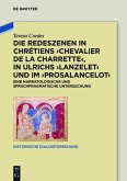 Die Redeszenen in Chrétiens 'Chevalier de la Charrete', in Ulrichs 'Lanzelet' und im 'Prosalancelot' (eBook, ePUB)
