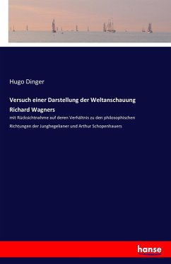 Versuch einer Darstellung der Weltanschauung Richard Wagners