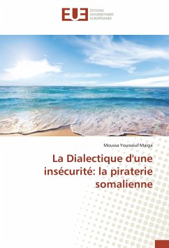 Cover La Dialectique d'une insécurité: la piraterie somalienne