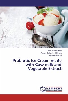 Probiotic Ice Cream made with Cow milk and Vegetable Extract - Aboulfazli, Fatemeh;Bin Hj Baba, Ahmad Salihin;Bin Misran, Misni