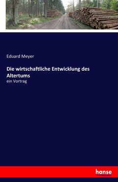 Die wirtschaftliche Entwicklung des Altertums - Meyer, Eduard
