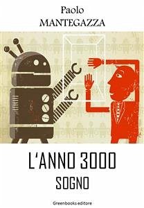 L'anno 3000 (eBook, ePUB) - Mantegazza, Paolo