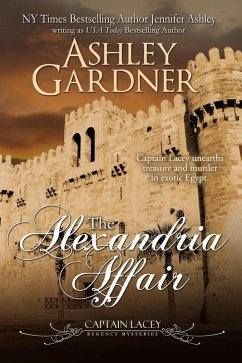 The Alexandria Affair (Captain Lacey Regency Mysteries, #11) (eBook, ePUB) - Gardner, Ashley