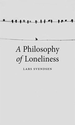 A Philosophy of Loneliness - Svendsen, Lars Fr. H.