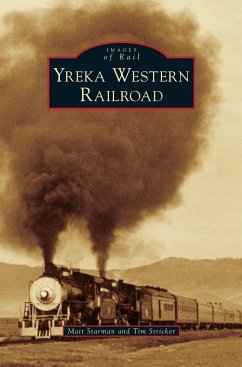 Yreka Western Railroad - Starman, Matt; Stricker, Tim