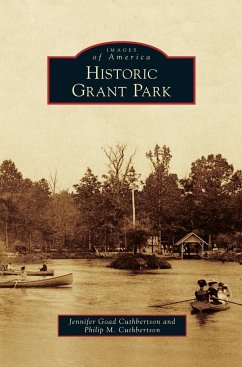 Historic Grant Park - Goad Cuthbertson, Jennifer; Cuthbertson, Philip M.