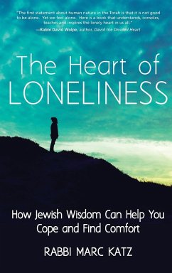 The Heart of Loneliness - Katz, Rabbi Marc