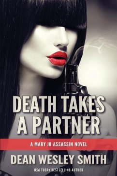 Death Takes a Partner: A Mary Jo Assassin Novel - Smith, Dean Wesley