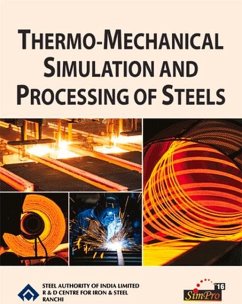 Thermo-Mechanical Simulation and Processing of Steels - Jha, B K; Srikanth, S.; Deva, Anjana; Mazumdar, S Mitra; Karmakar, D.; Varadarajan, S.