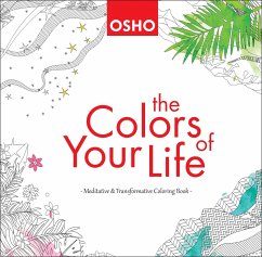 The Colors of Your Life: A Meditative and Transformative Coloring Book - Osho