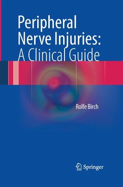 Peripheral Nerve Injuries: A Clinical Guide - Birch, Rolfe