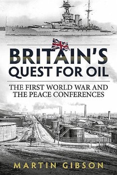 Britain's Quest for Oil - Gibson, Martin