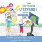 The Upstander Superheroes On The Basketball Court