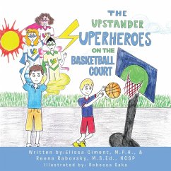 The Upstander Superheroes On The Basketball Court - Ciment, Elissa; Rabovsky, Reena