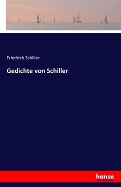 Gedichte von Schiller - Schiller, Friedrich