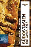Lonely Planet Reiseführer Südostasien für wenig Geld Lonely Planet Reiseführer Südostasien für wenig Geld