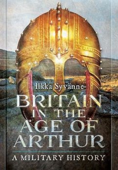 Britain in the Age of Arthur - Syvanne, Ilkka