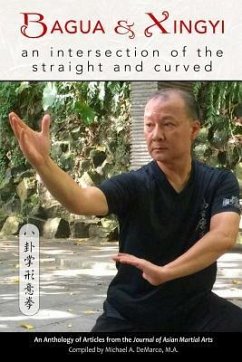 Bagua and Xingyi: An Intersection of the Straight and Curved - Craig, Kevin; Cartmell, Tim; Smith, James