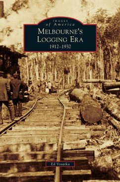 Melbourne's Logging Era - Vosatka, Ed