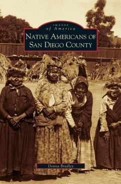 Native Americans of San Diego County - Bradley, Donna
